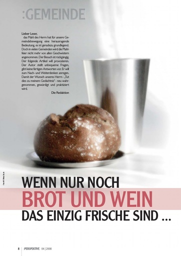 Perspektive 2008 04 wenn nur noch brot und wein das einzig frische sind